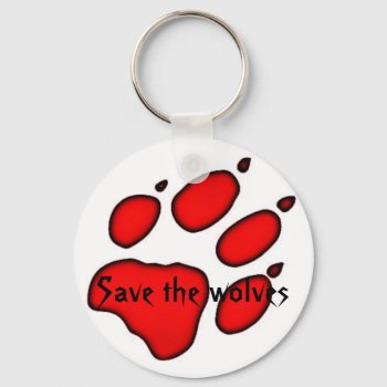 Wolf Paw  Save The Wolves Keychain by spike_wolf at Zazzle