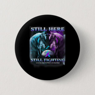 Wolf Still Here Still Fighting Suicide Prevention Button