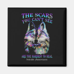 Wolf The Scars You Cannot See Are The Hardest To H Magnet