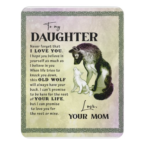 Wolf To My Daughter From Love Your Mom Gift Door Sign