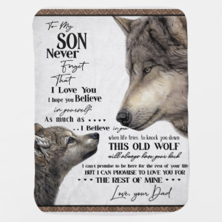 Wolf To My Son Never Forget Love Your Dad Gift Baby Blanket