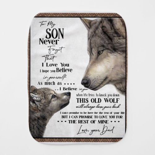 Wolf To My Son Never Forget Love Your Dad Gift Baby Burp Cloth