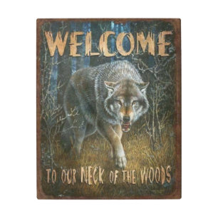 Wolf Welcome to Our Neck Of The Woods Metal Print