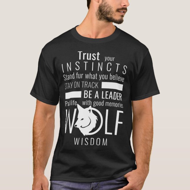 Wolf Wisdom  Wolves Lovers Motivational Quotes Gif T-Shirt (Front)