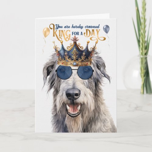 Wolfhound Dog King for a Day Funny Birthday Card