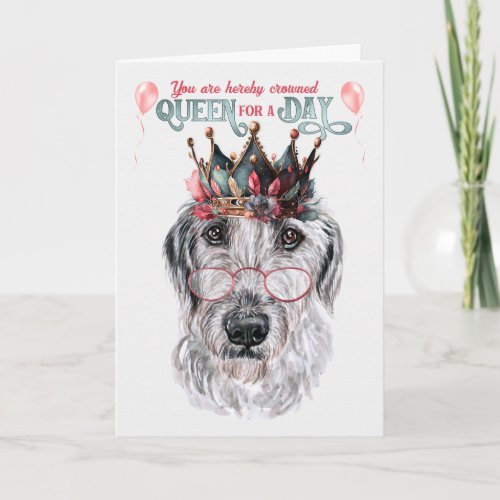 Wolfhound Dog Queen for a Day Funny Birthday Card