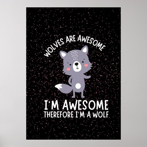 Wolves Are Awesome Im Awesome Im a Wolf Vintage Poster