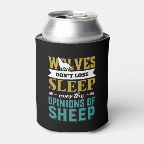 Wolves Dont Lose Sleep Over Opinion Of Sheep Can Cooler