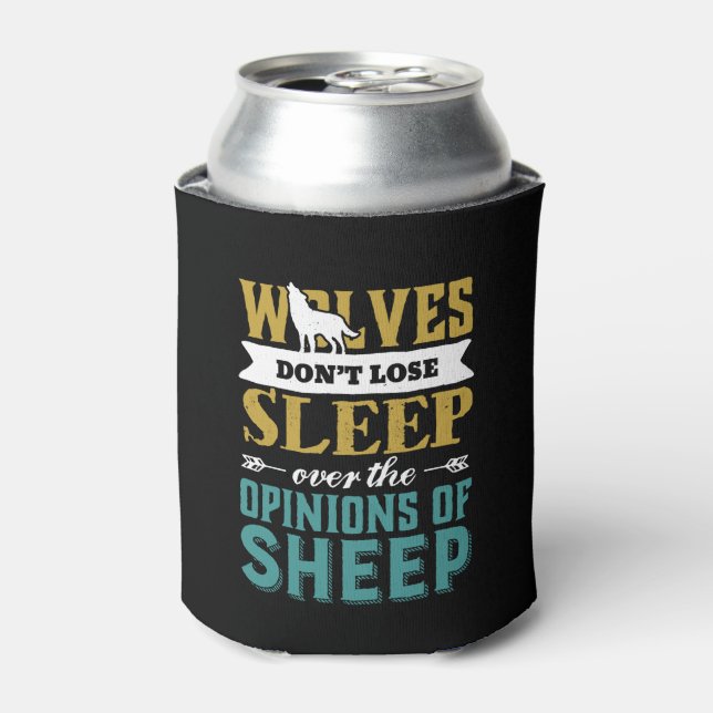 Wolves Don't Lose Sleep Over Opinion Of Sheep Can Cooler (Can Front)