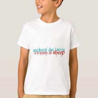 Wolves Don't Lose Sleep Over The Opinion Of Sheep T-Shirt