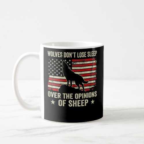 Wolves Dont Lose Sleep Over The Opinions Of Sheep Coffee Mug