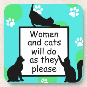 Woman and Cats will do as they Please Beverage Coaster