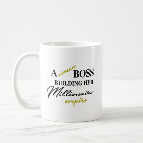 Woman Boss Building Her Own Millionaire Empire Mug