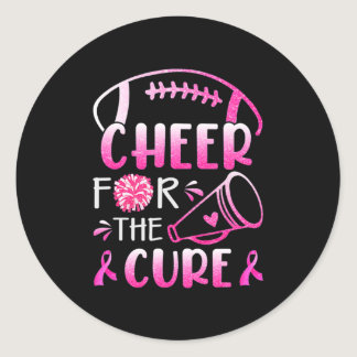 Woman Breast Cancer Awareness Cheer For The Cure T Classic Round Sticker
