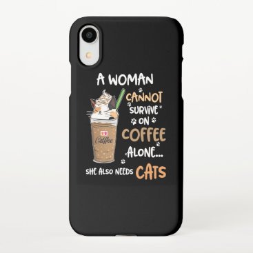 Woman Cannot Coffee Alone She Needs Cats Gift Cat iPhone XR Case