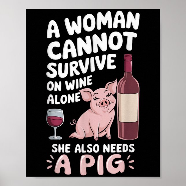 Woman Cannot Survive Wine Alone She Needs G  Poster (Front)