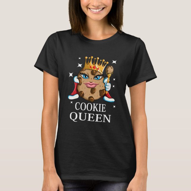 Woman Cookie  Sweets Baking  Cookie Queen T-Shirt (Front)