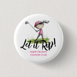 Woman Golfer "Let it Rip!" Golf Club Member Fun  Button