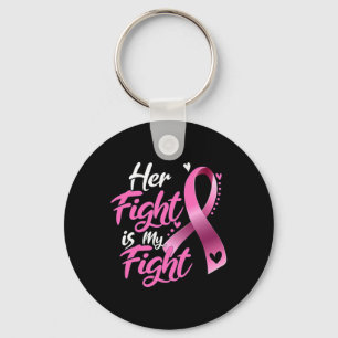 Woman Her Fight Is My Fight Breast Cancer Awarenes Keychain