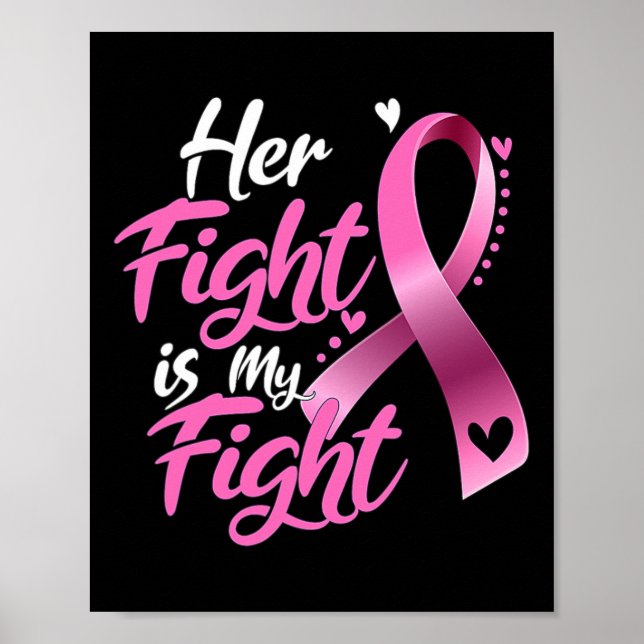Woman Her Fight Is My Fight Breast Cancer Awarenes Poster (Front)