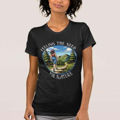 Woman Hiking a Nature Trial T_Shirt