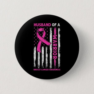 Woman Husband Of A Warrior Breast Cancer Awareness Button
