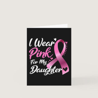 Woman I Wear Pink For My Daughter Breast Cancer Aw Card