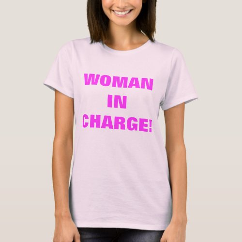 WOMAN IN CHARGE T_Shirt
