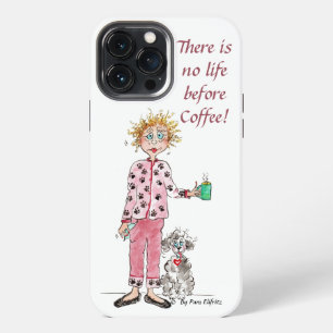 Woman in pajamas needs her coffee colored drawing iPhone 13 pro max case
