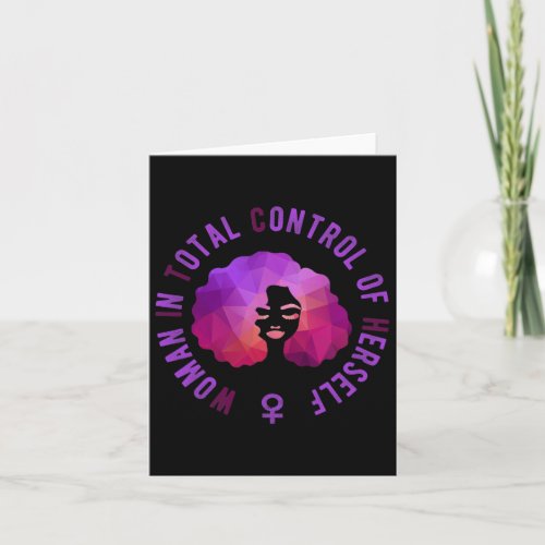 Woman In Total Control Of Herself Funny Feminist R Card