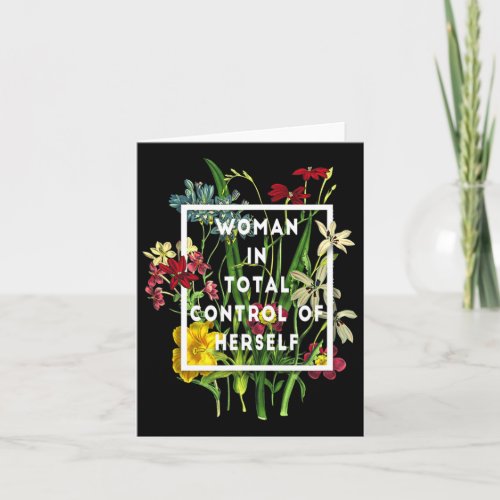 Woman In Total Control Of Herself Funny Feminist R Card