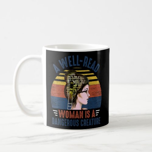 Woman is dangerous creature pride Book lover  Coffee Mug