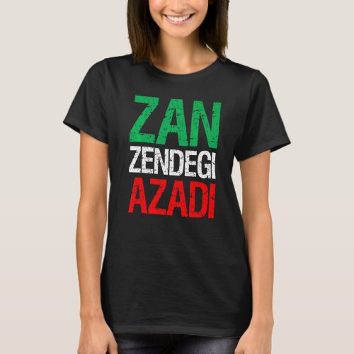 Woman Life Freedom Iran Zan Zendegi Azadi Persian  T_Shirt