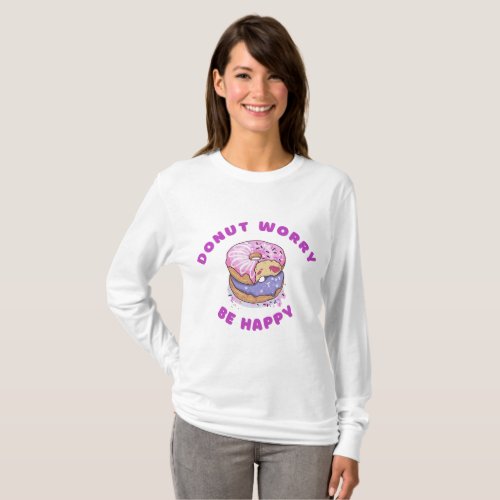 Woman Long Sleeve T_Shirt Donut Worry Be Happy