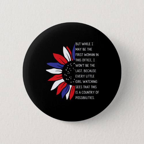 Woman Madam Vp Harris Quote Biden Inauguration 202 Button