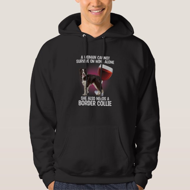 Woman Needs Wine Drinking Dog Drinker Sayings Grap Hoodie (Front)