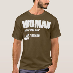Woman Noun Adult Human Female Feminism 6272 T-Shirt