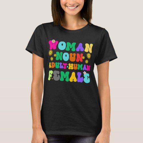 WOMAN NOUN adult human female GROOVY T_Shirt