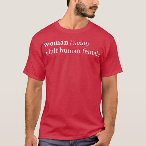 Woman Noun Adult Human FemaleGift For Feminist 627 T_Shirt