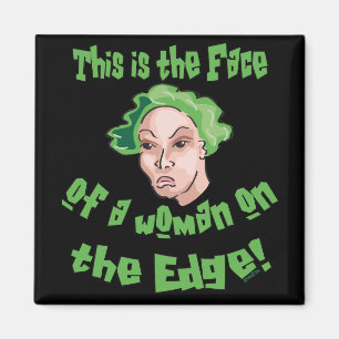 Woman on the Edge Magnet