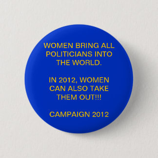 WOMAN POWER - PRESIDENTIAL CAMPAIGN 2012 PINBACK BUTTON