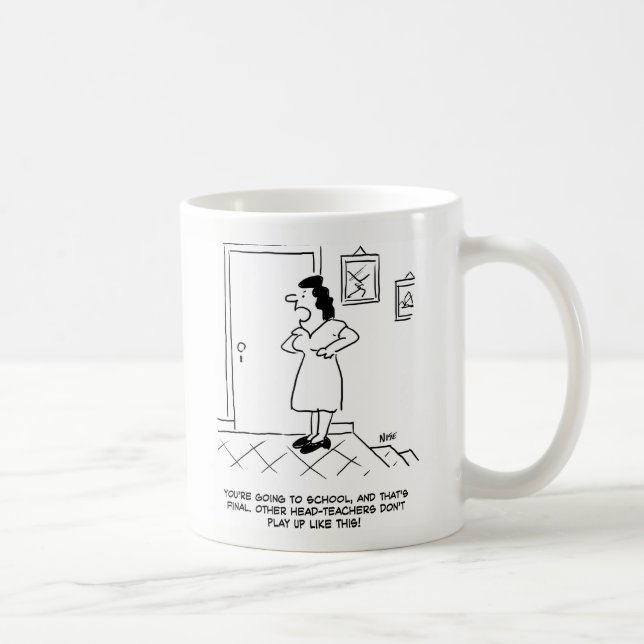 Woman says "You're going to school & that's final" Coffee Mug (Right)