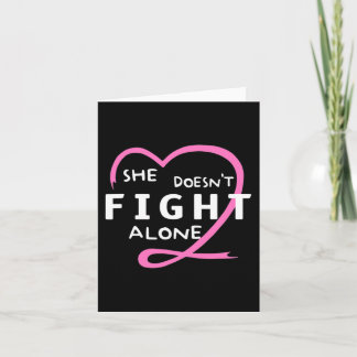 Woman She Doesn't Fight Alone Breast Cancer Awaren Card