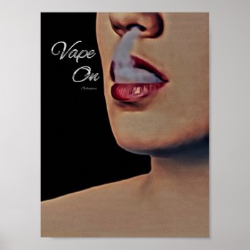 Woman Smoke Vape On Poster by TeensEyeCandy at Zazzle