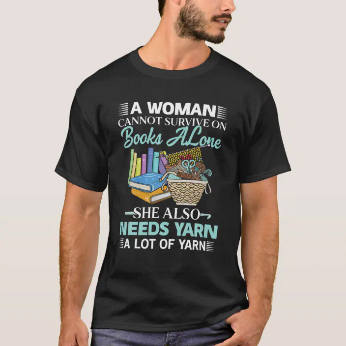 Woman Books And Yarn Reading Book Crochet  Knitting T-Shirt