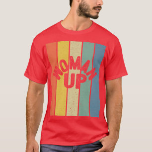 Woman Up Feminism Female Equality Empowerment Femi T-Shirt