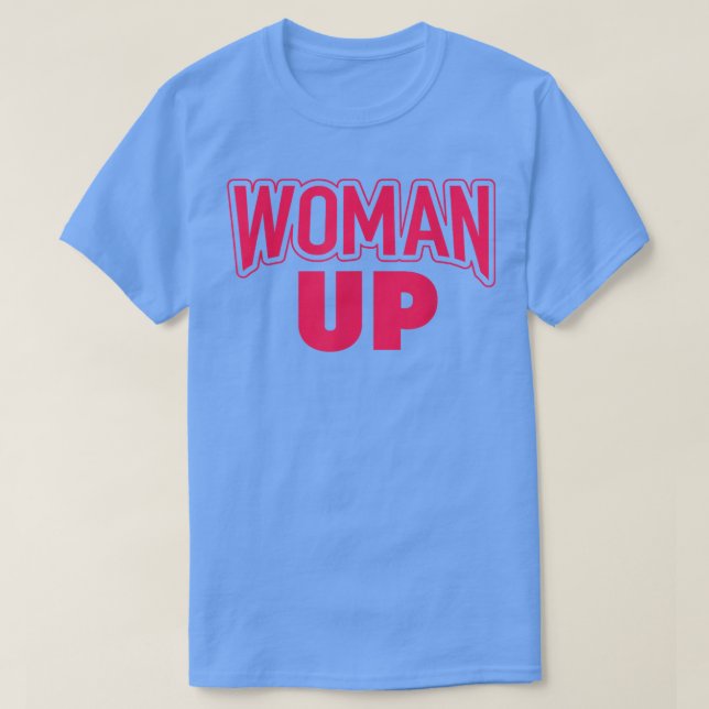 Woman UpFeminist Feminism 6295  T-Shirt (Design Front)