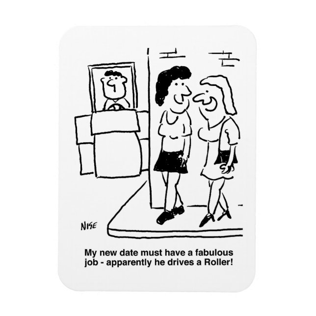 Woman Waiting to Meet a Date Who Drives "a Roller" Magnet (Vertical)
