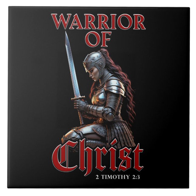Woman Warrior of Christ 2 Timothy 2:3 Christian  Ceramic Tile (Front)