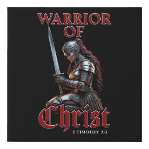 Woman Warrior of Christ 2 Timothy 2:3 Christian  Faux Canvas Print